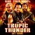 Tropic Thunder